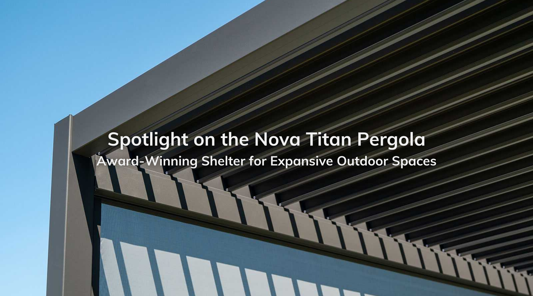 Spotlight on the Nova Titan Pergola: Award-Winning Shelter for Expansive Outdoor Spaces